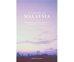 History Of Malaysia Barbara Watson Andaya, Leonard Y Andaya (Auteur)