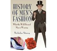 History of Men's Fashion: What the Well Dressed Man Is Wearing