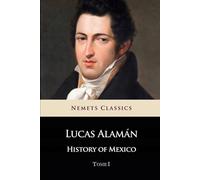 History of Mexico: Tome I