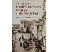 History Of Muslims Christians & Jews In Heather J Sharkey, (Auteur)