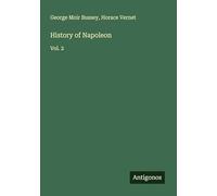 History of Napoleon: Vol. 2