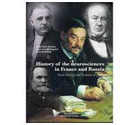 History of neurosciences in France and Russia From Charcot and Sechenov to IBRO - Jean-Gaël Barbara - Hermann - broché - Essai