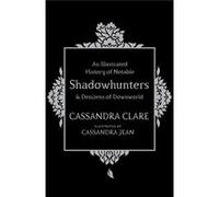History Of Notable Shadowhunters & Deniz Cassandra Clare, Cassandra Jean (Auteur)