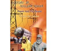 History Of Nuclear Power - Power And The People