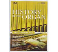 History Of The Organ, Vol. 3: The Golden Age