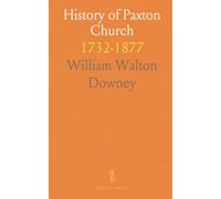 History of Paxton Church: 1732-1877