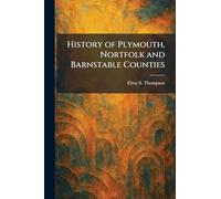 History of Plymouth, Nortfolk and Barnstable Counties