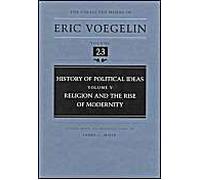History Of Political Ideas, Volume 5 (Cw23): Religion And The Rise Of Modernity