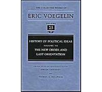 History Of Political Ideas, Volume 7 (Cw25): The New Order And Last Orientation