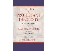 History Of Protestant Theology, Volume 2