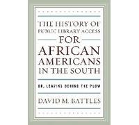 History Of Public Library Access For African Americans In The South