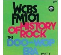 History Of Rock: The Doo-Wop Era, Pt. 1 - Wcbs Fm-101