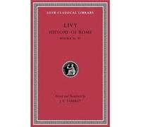 History Of Rome Volume X Livy, (Auteur)