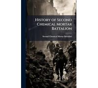History of Second Chemical Mortar Battalion