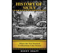 History of Sicily: When the Sea Stacked Civilizations Like Stones