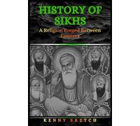 History of Sikhs: A Religion Forged Between Empires