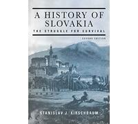 A History of Slovakia Stanislav J. Kirschbaum (Auteur)