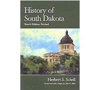 History of South Dakota Herbert Samuel Schell, John E. Miller (Auteur)