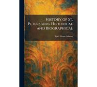 History of St. Petersburg Historical and Biographical