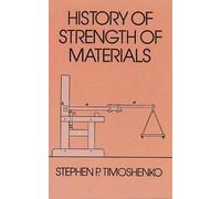 History of Strength of Materials (Dover Civil and Mechanical Engineering) by Stephen P. Timoshenko (1983-02-01)