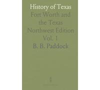 History of Texas: Fort Worth and the Texas Northwest Edition