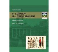 History of the 1st Battalion 14th Punjab Regiment Sherdil-KI-Paltanlate XIX Punjabis - [Version Originale] Thompson Lt Col G H (Auteur)