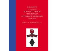 History of the 2/6th (Rifle) Battalion The King's (Liverpool Regiment) 1914-1918 - [Version Originale] C E Wurtzburg (Auteur)