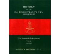 History Of The 2nd King Edwardos Own Goorkhas (The Sirmoor Rifle Regiment). 1911-1921