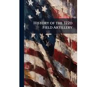 History of the 322d Field Artillery