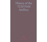 History of the 322d Field Artillery