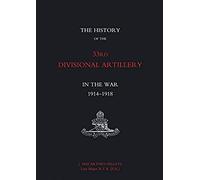 History Of The 33rd Divisional Artillery In The War 1914-1918