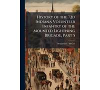 History of the 72d Indiana Volunteer Infantry of the Mounted Lightning Brigade, Part 5