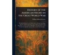 History Of The American Negro In The Great World War