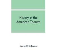 History Of The American Theatre