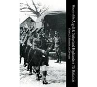 History of the Argyll & Sutherland Highlanders 7th Battalion from El Alamein to Germany - [Version Originale] Captain Ian C Cameron (Auteur)