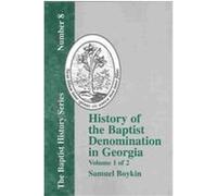 History of the Baptist Denomination in Georgia Samuel Boykin (Auteur)