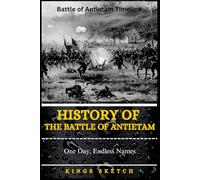 History of the Battle of Antietam: One Day, Endless Names