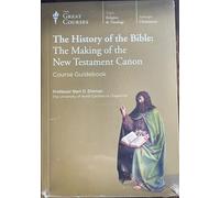 History of the Bible : The Making of the New Testa