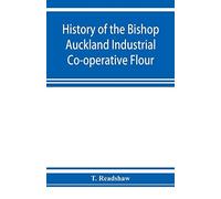 History Of The Bishop Auckland Industrial Co-Operative Flour And Provision Society Ltd.