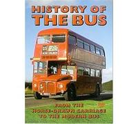 History of the Bus - History of the Bus: from Horse-Drawn Carriage to Modern Bus [Import anglais]