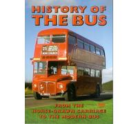 History of the Bus - History of the Bus: from Horse-Drawn Carriage to Modern Bus [Import anglais]