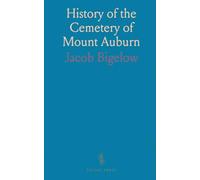 History of the Cemetery of Mount Auburn