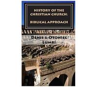 History Of The Christian Church: Biblical Approach