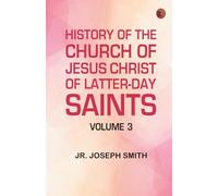 History of the Church of Jesus Christ of Latter-day Saints, Volume 3