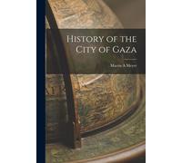 History Of The City Of Gaza