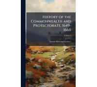 History of the Commonwealth and Protectorate, 1649-1660