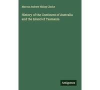 History of the Continent of Australia and the Island of Tasmania