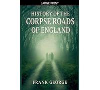 History Of The Corpse Roads Of England