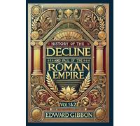 History of the Decline and Fall of the Roman Empire Vol. 1 & 2 (Collector's Edition) (Laminated Hardback with Jacket): Volumes 1 and 2