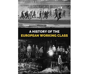 History Of The European Working Class [Region Free]
